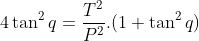 Marathon de Physiques: Gif.latex?4\tan^2{q}=\frac{T^2}{P^2}